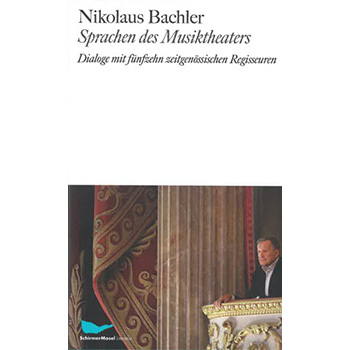 Nikolaus Bachler - Sprachen des Musiktheaters  (Bücher / Hefte)